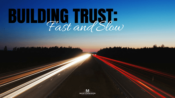 Building Trust: Fast + Slow