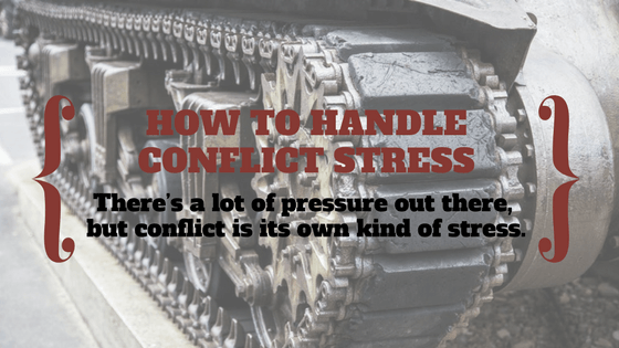 How to Handle Conflict Stress