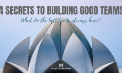 4 Secrets to Building Good Teams