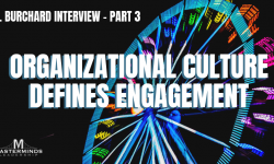 Organizational Culture Defines Engagement